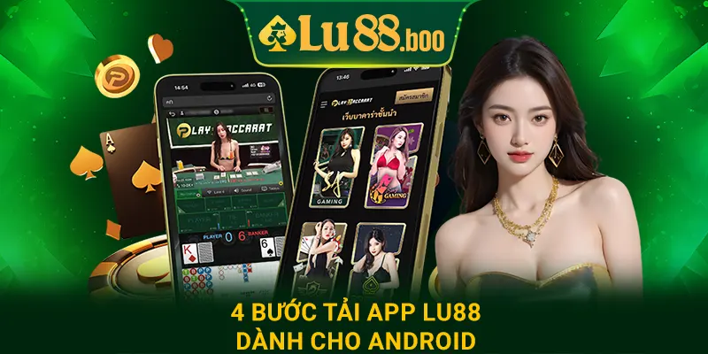 4 bước tải app lu88 dành cho Android
