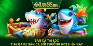 Bắn Cá Tài Lộc - Tựa Game Săn Cá Đổi Thưởng Hot Hiện Nay