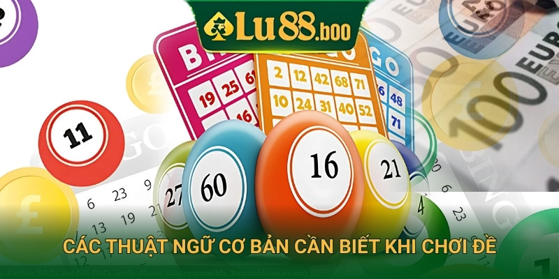 Các thuật ngữ cơ bản cần biết khi chơi đề