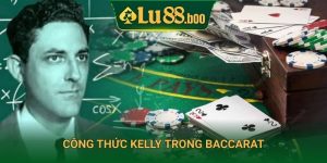 Công thức kelly trong baccarat